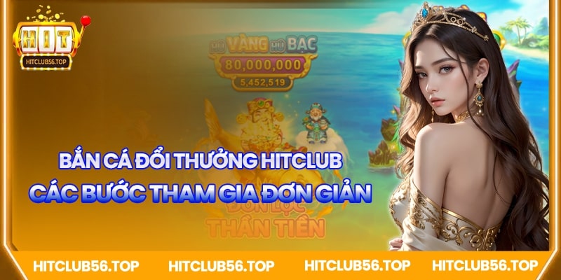 Các bước tham gia Hitclub đơn giản