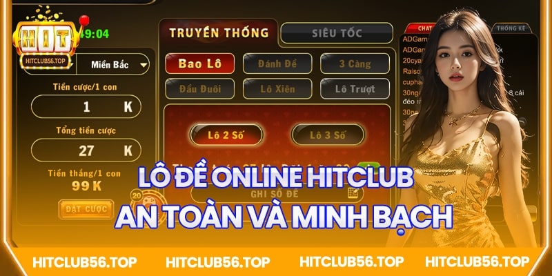 Lô đề online Hitclub - an toàn và minh bạch
