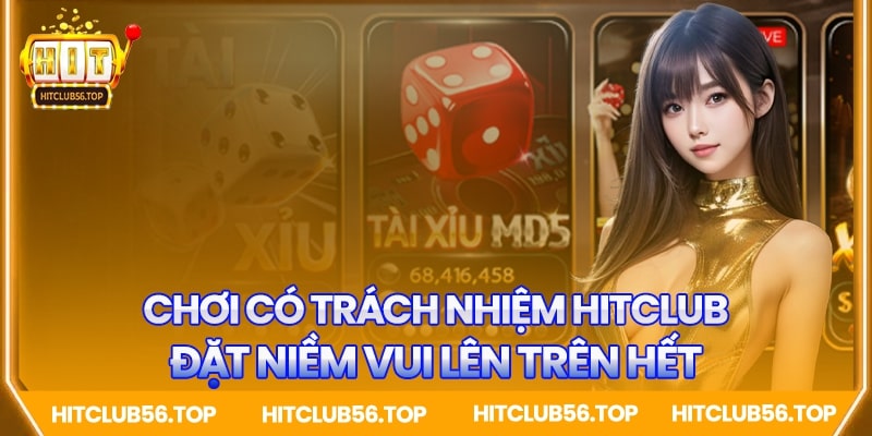 Chơi có trách nhiệm tại Hitclub